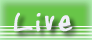 Live